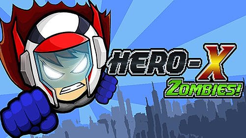 download Hero-X: Zombies! apk